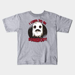 Funny Ghost "I Used to Be Somebody" // Halloween Pun Humor Kids T-Shirt